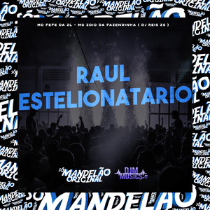 Raul Estelionatario (Explicit)