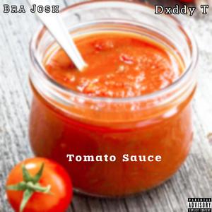 Tomato Sauce (feat. Dxddy T) [Explicit]