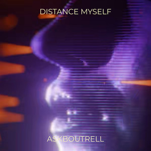 Distance Myself (Explicit)