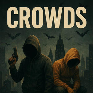 Crowds (feat. 7liltez) (Explicit)