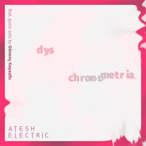 Dyschronometria (feat. Gönenç Kayaaltı)