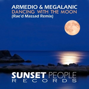 Dancing With The Moon (Rae'd Massad Remix)