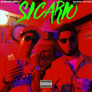 Sicario(feat. Wilbert Vuitton) (Explicit)