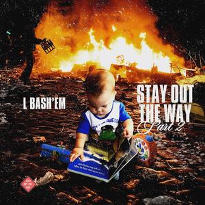 Stay Out The Way Pt. 2 (Explicit)