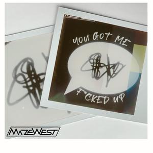 You Got Me ****** Up (Explicit)
