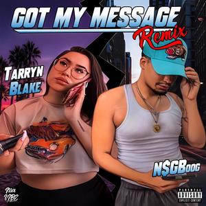 Got My Message (Remix) [Explicit]