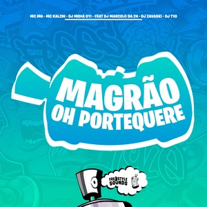 Magrão Oh Portequere (Explicit)