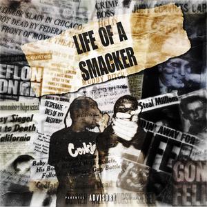 Life of a Smacker (Explicit)