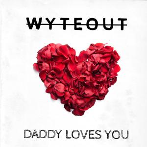 Daddy Loves You (Explicit)