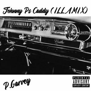 Johnny Ps Caddy Freestyle (ILLAmix|Explicit)