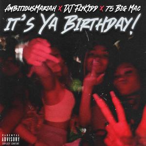 ItsYa Birthday (feat. Djflykidd & 75 Bigmac) (Explicit)