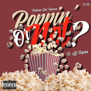 Poppin or Not (feat. Terpan) [Explicit]