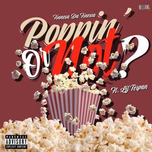 Poppin or Not (feat. Terpan) (Explicit)