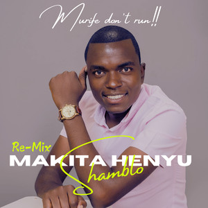 Makaita Henyu (Murife Don't Run Remix)