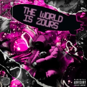 The World Is Zours (Explicit)