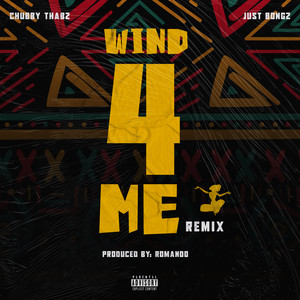 Wind 4 Me (Just Bongz Remix|Explicit)