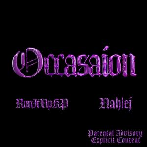 Occasion (feat. Nahlej) [Explicit]