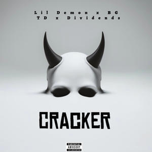Cracker (feat. Lil Demon, BG, TD & Dividends|Explicit)