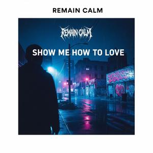 Show Me How To Love (feat. Liggy & Absolute Madman)