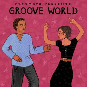 Groove World by Putumayo