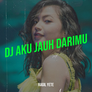 DJ Aku Jauh Darimu