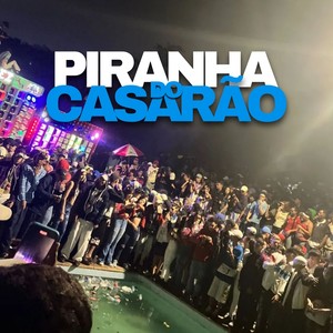 PIRANHA DO CASARÃO (Explicit)