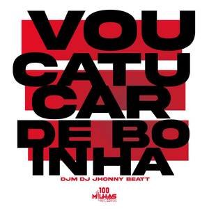 Vou catucar de boinha (Explicit)