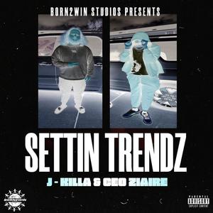 SETTIN TRENDZ (Explicit)