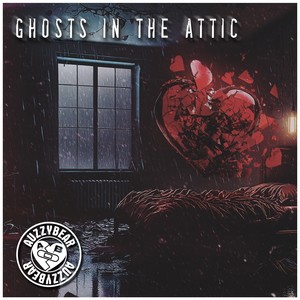 Ghosts in the Attic (Explicit)