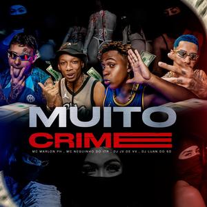Muito Crime (Explicit)