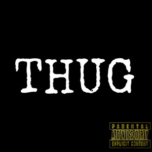 Thug (Explicit)