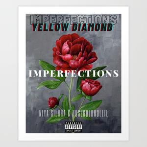 Imperfections (feat. Niya Sierra & RoseGoldRollie) (Explicit)