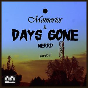 Memories & Days Gone (Explicit)