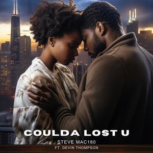 Coulda Lost U (feat. Devin Thompson)