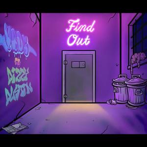 Find Out (feat. Dizzy Dustin)