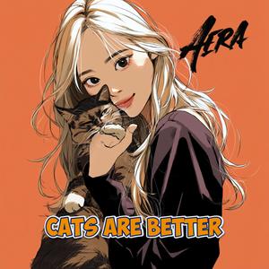 Cats Are Better