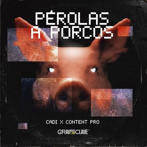 Pérolas a Porcos (Explicit)