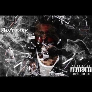 Ain't Easy (official audio) (Explicit)