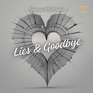 Lies & Goodbye