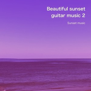 Beautiful sunset guitar music 2