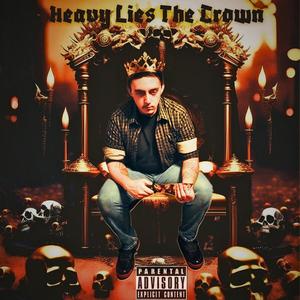 Heavy Lies The Crown (Explicit)