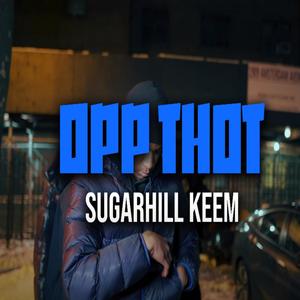 Opp Thot (feat. Sugar Hill Keem) [Explicit]