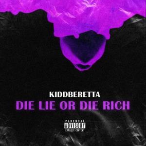 Die Lie Or Die Rich (Explicit)