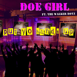 Put Your Hands Up(feat. Walker Boyz)