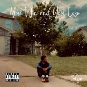 You Win and You Lose (Explicit)
