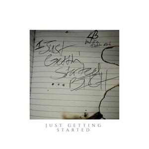 Just Getting Started (Explicit)