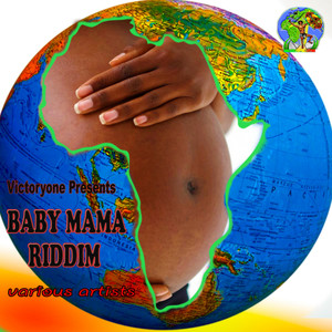 Baby Mama Riddim