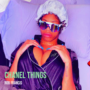 Chanel Things (Explicit)