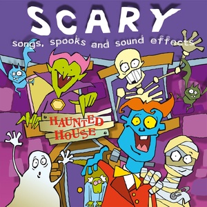 Scary: Songs, Spooks and Sound Effects