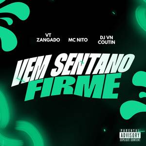 VEM SENTANO FIRME (Explicit)